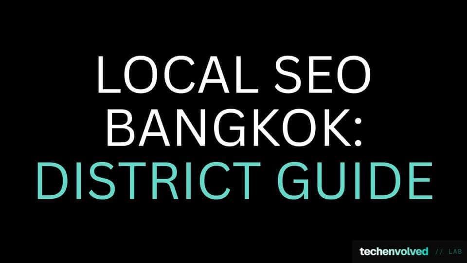 Local SEO Bangkok: District Guide