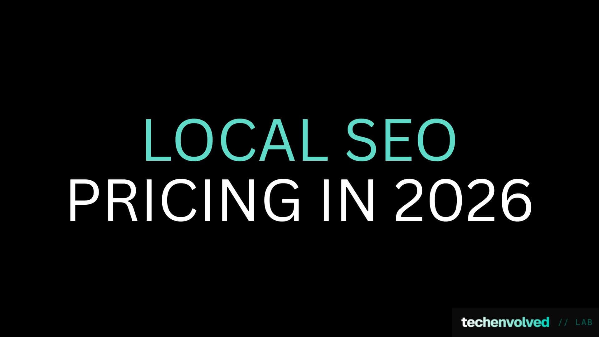 Local SEO Pricing in 2026: What It Actually Costs